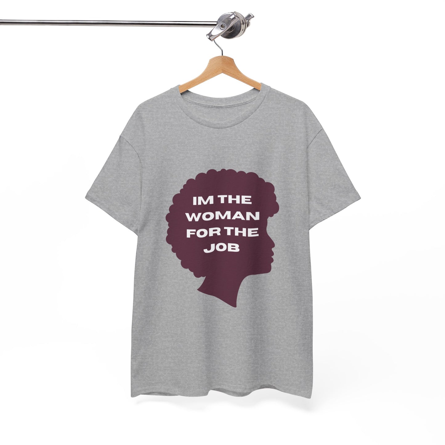 Unisex Heavy Cotton (I'm The Woman For The Job) T-shirt