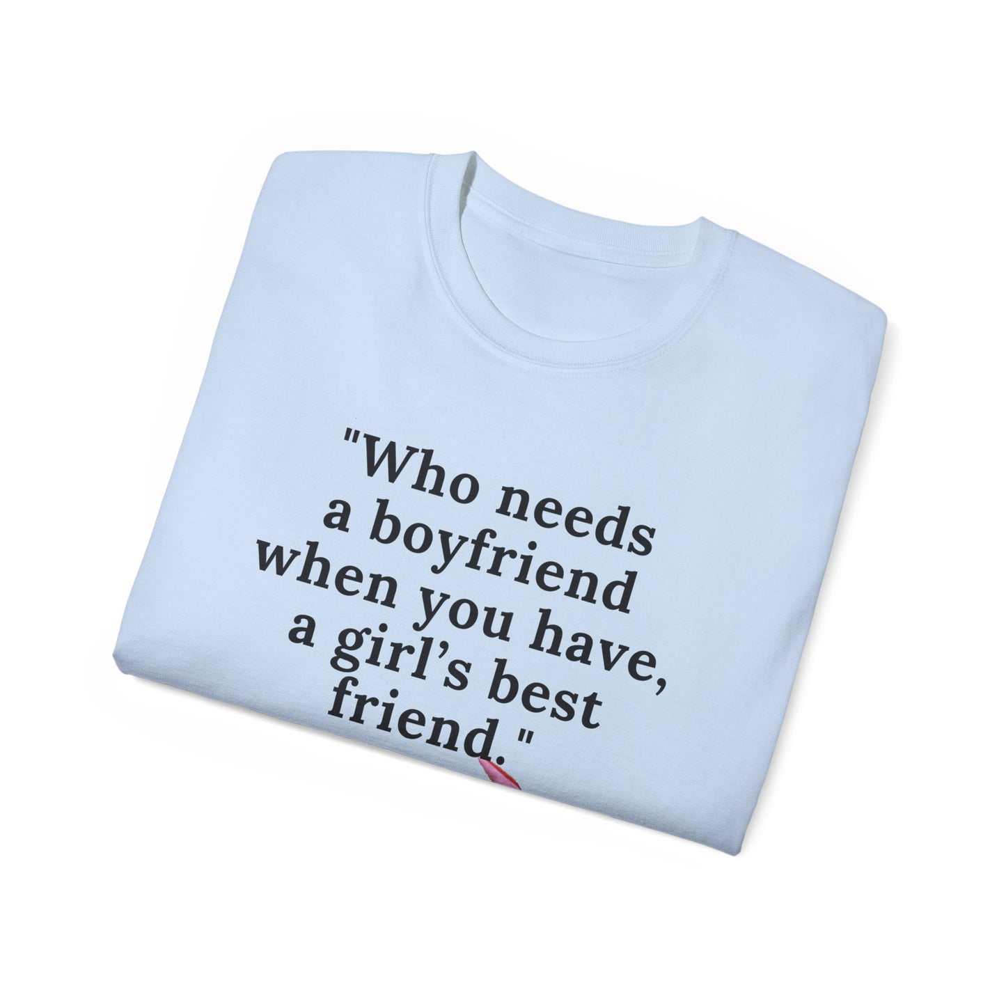 Unisex Ultra Cotton design (Girl's Best Friend) T-shirt