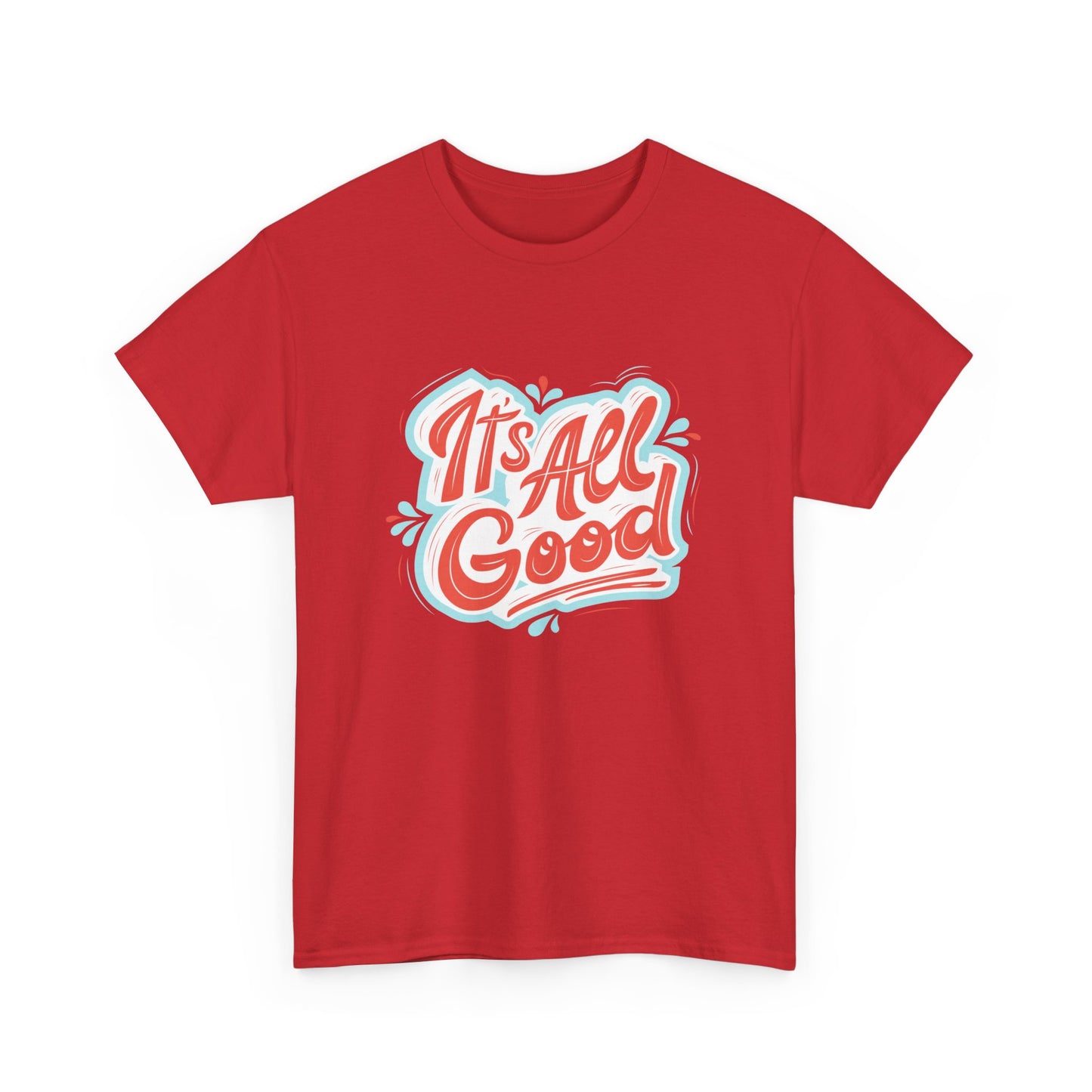 Unisex Heavy Cotton design (It's All Good) T-shirt