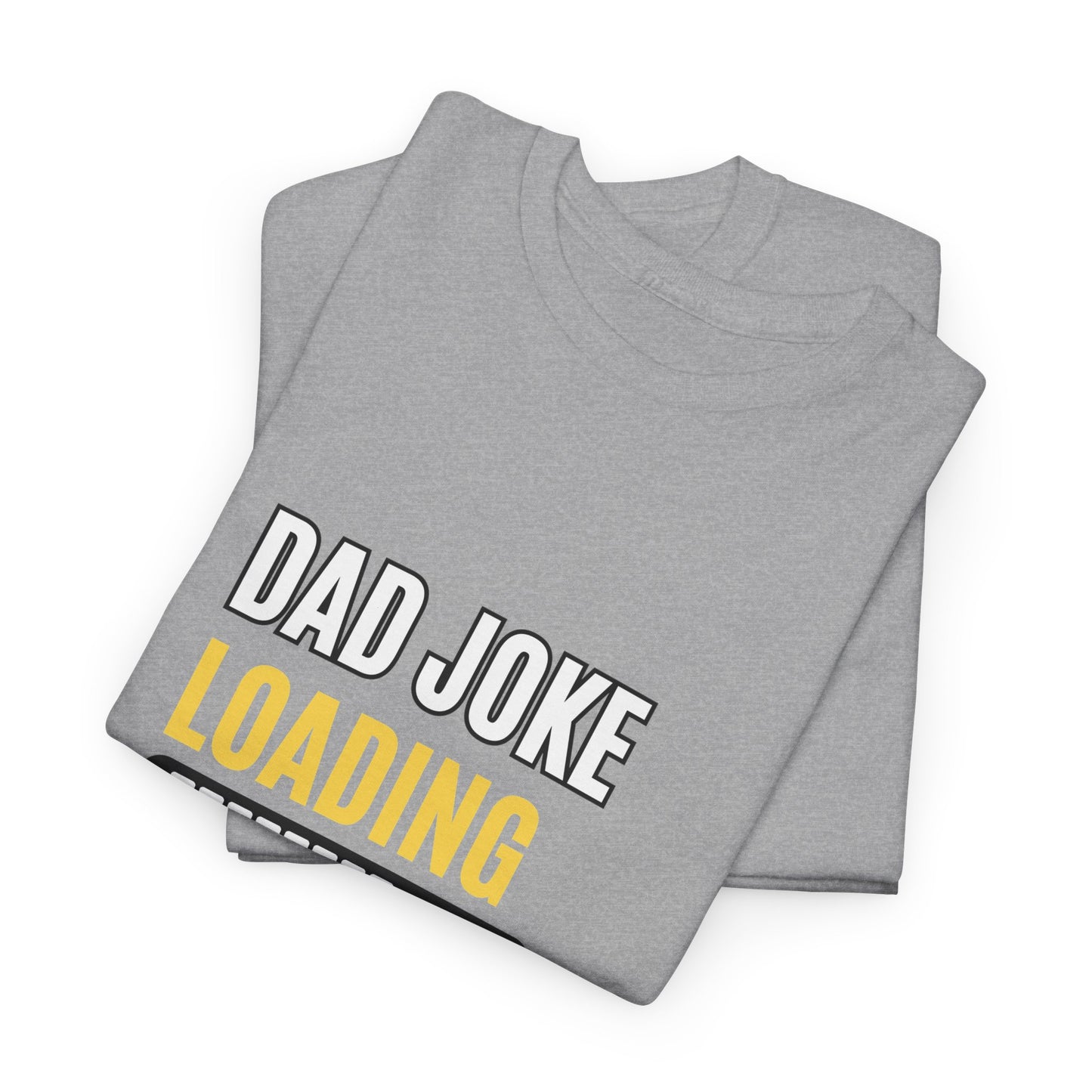 Unisex Heavy Cotton design (Dad Joke Loading) T-shirt