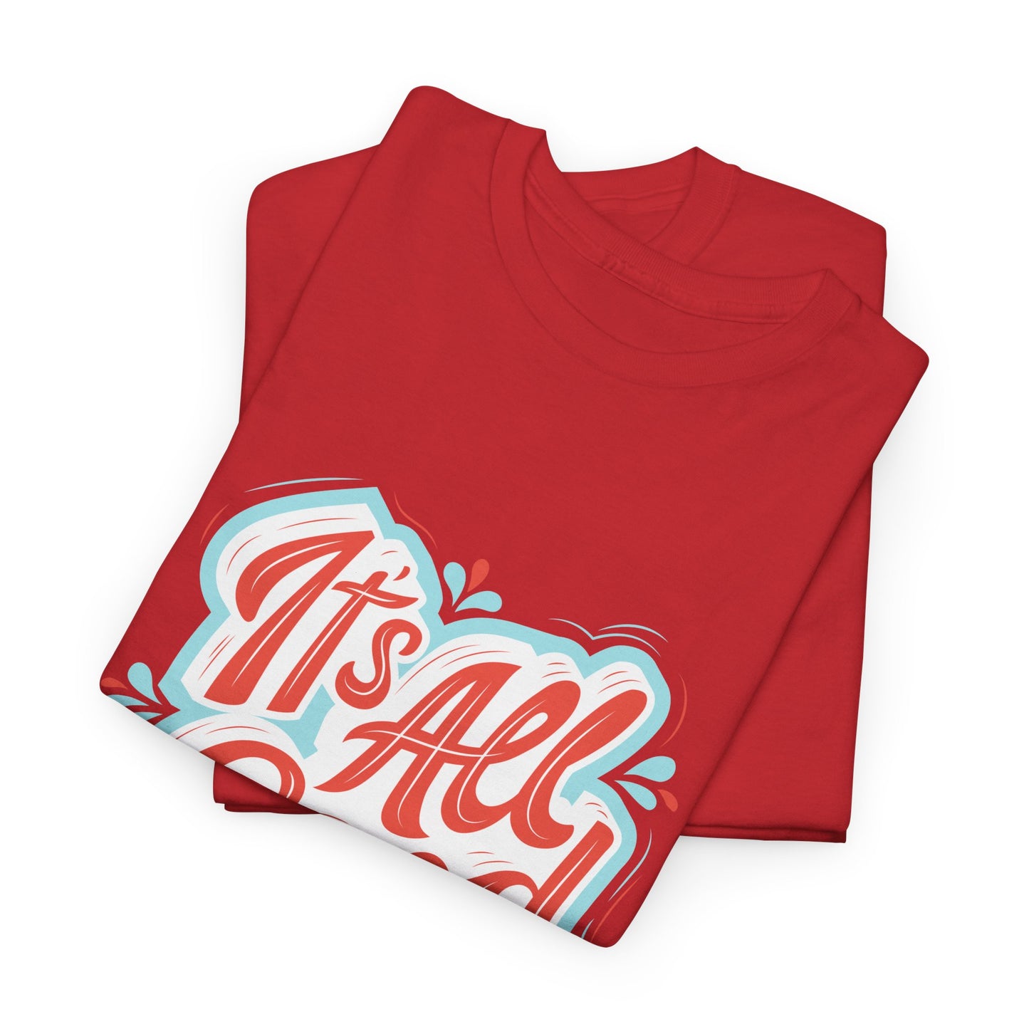 Unisex Heavy Cotton design (It's All Good) T-shirt