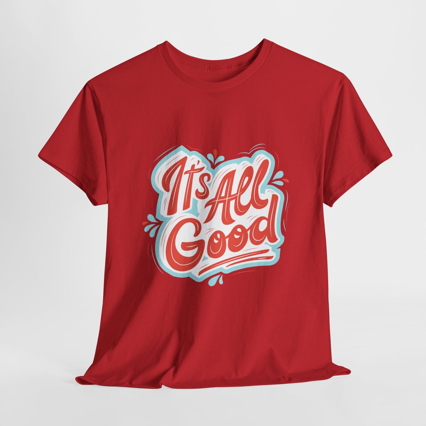 Unisex Heavy Cotton design (It's All Good) T-shirt