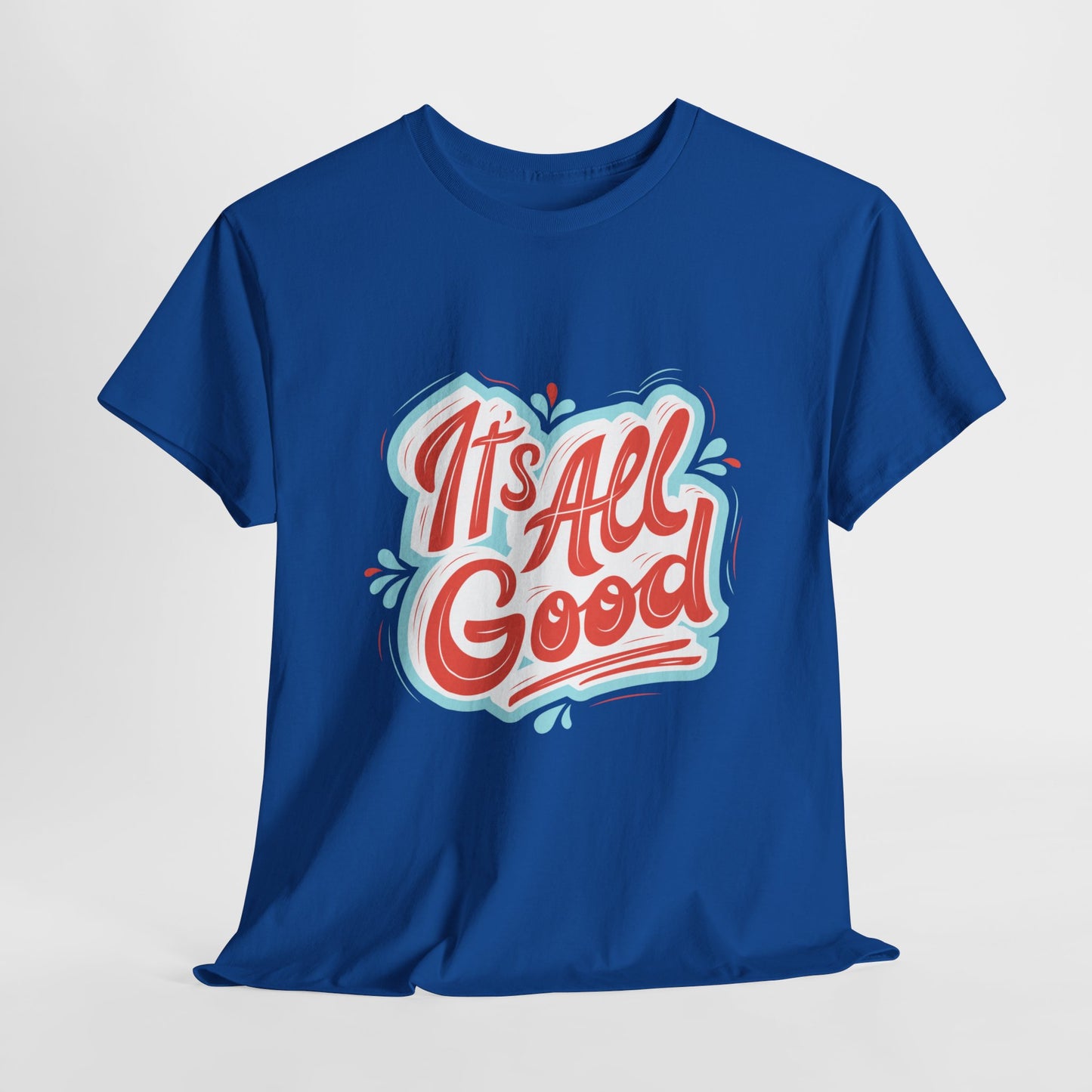 Unisex Heavy Cotton design (It's All Good) T-shirt