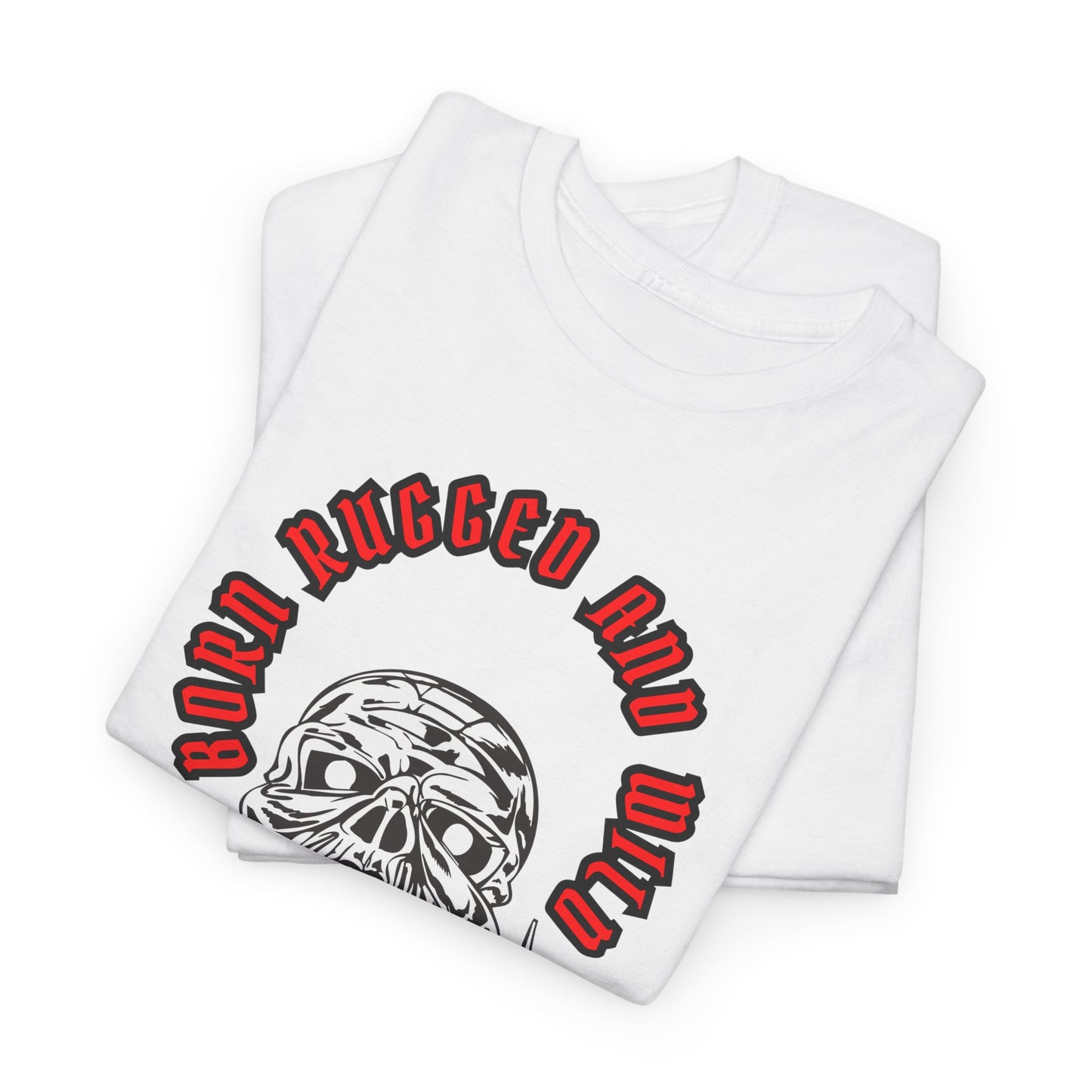 Unisex Heavy Cotton design (Born Rugged and Wild) T-shirt