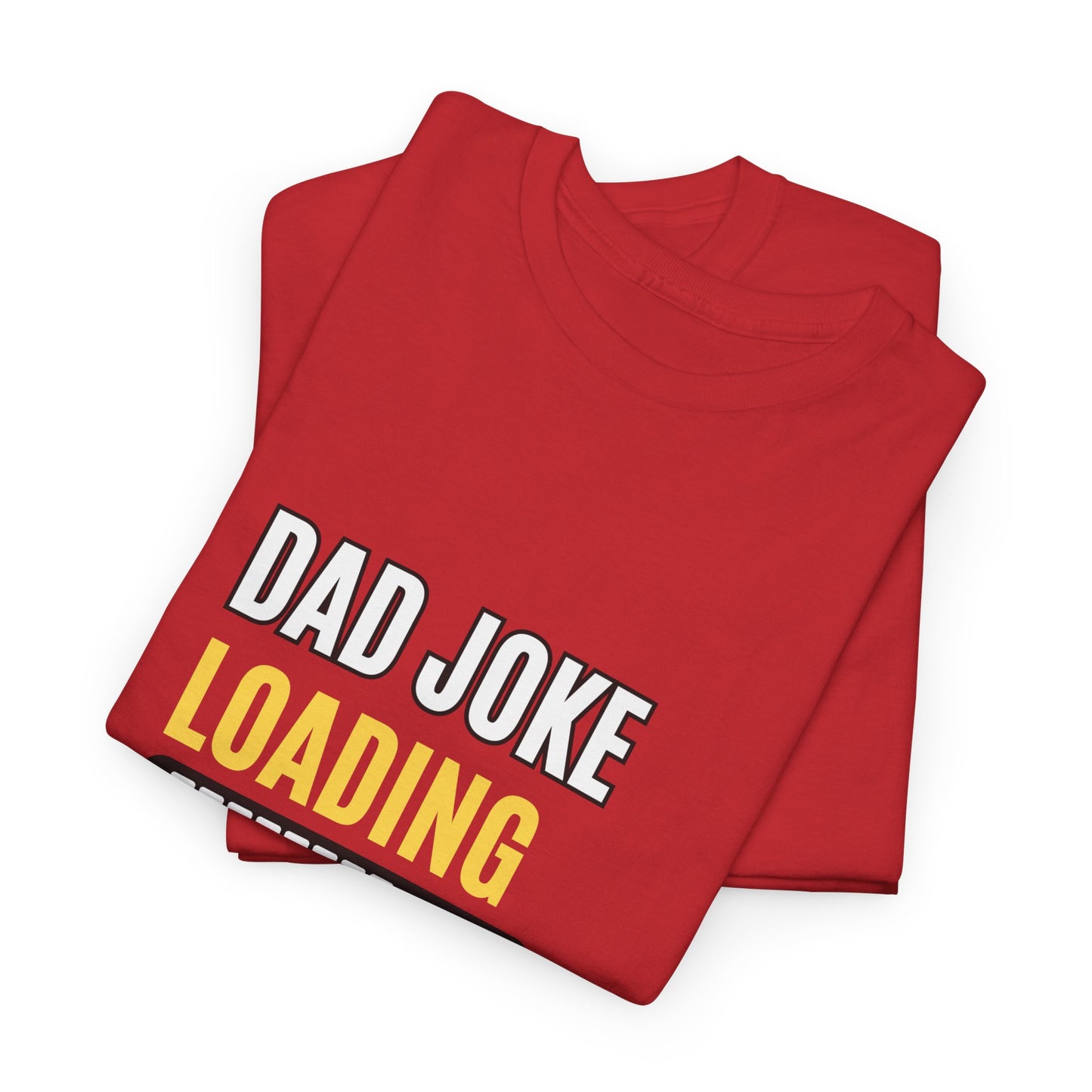 Unisex Heavy Cotton design (Dad Joke Loading) T-shirt