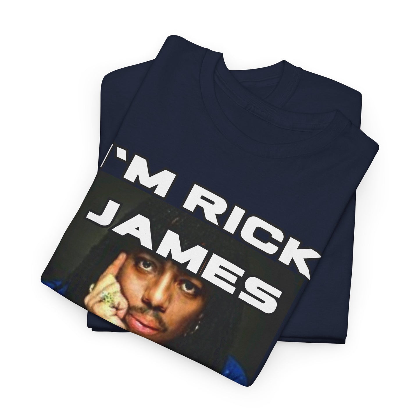 Unisex Heavy Cotton Graphic design (I'm Rick James B#tch) T-shirt