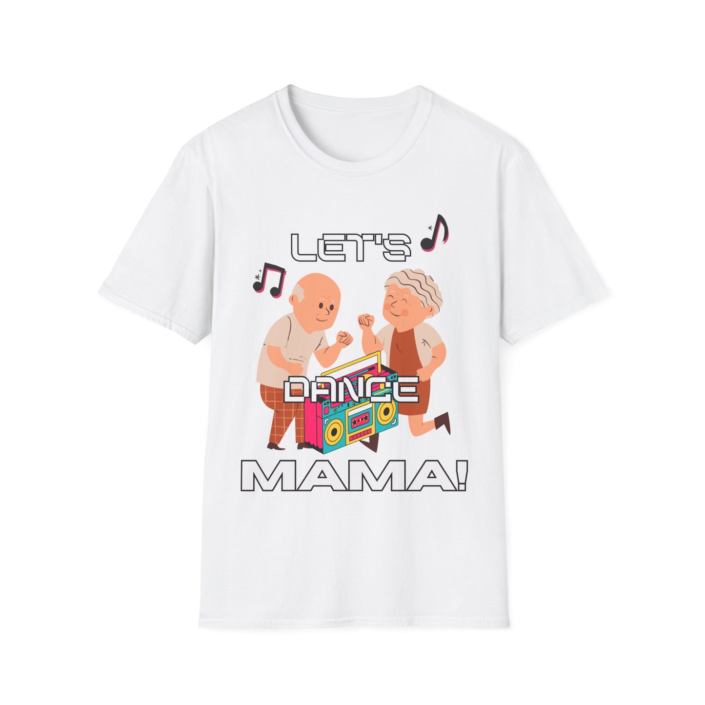 Unisex Softstyle (LET'S DANCE MAMA) T-Shirt