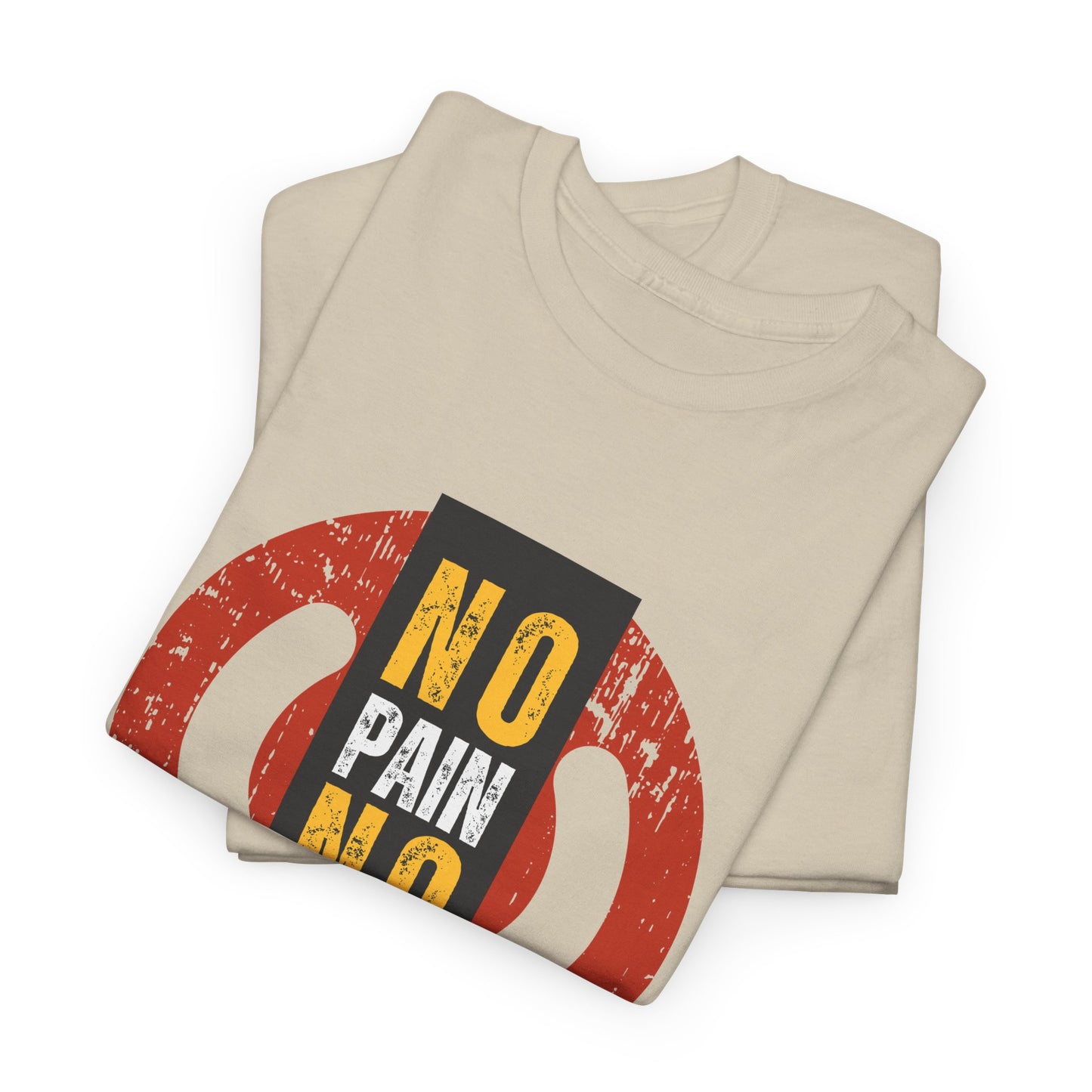 Unisex Heavy Cotton Graphic design (No Pain No Gain) T-shirt