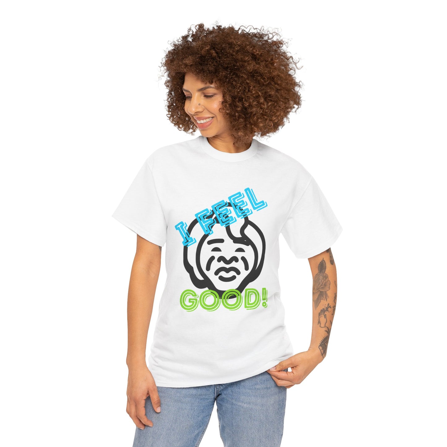 Unisex Heavy Cotton Graphic design (I Feel Good!) T-shirt