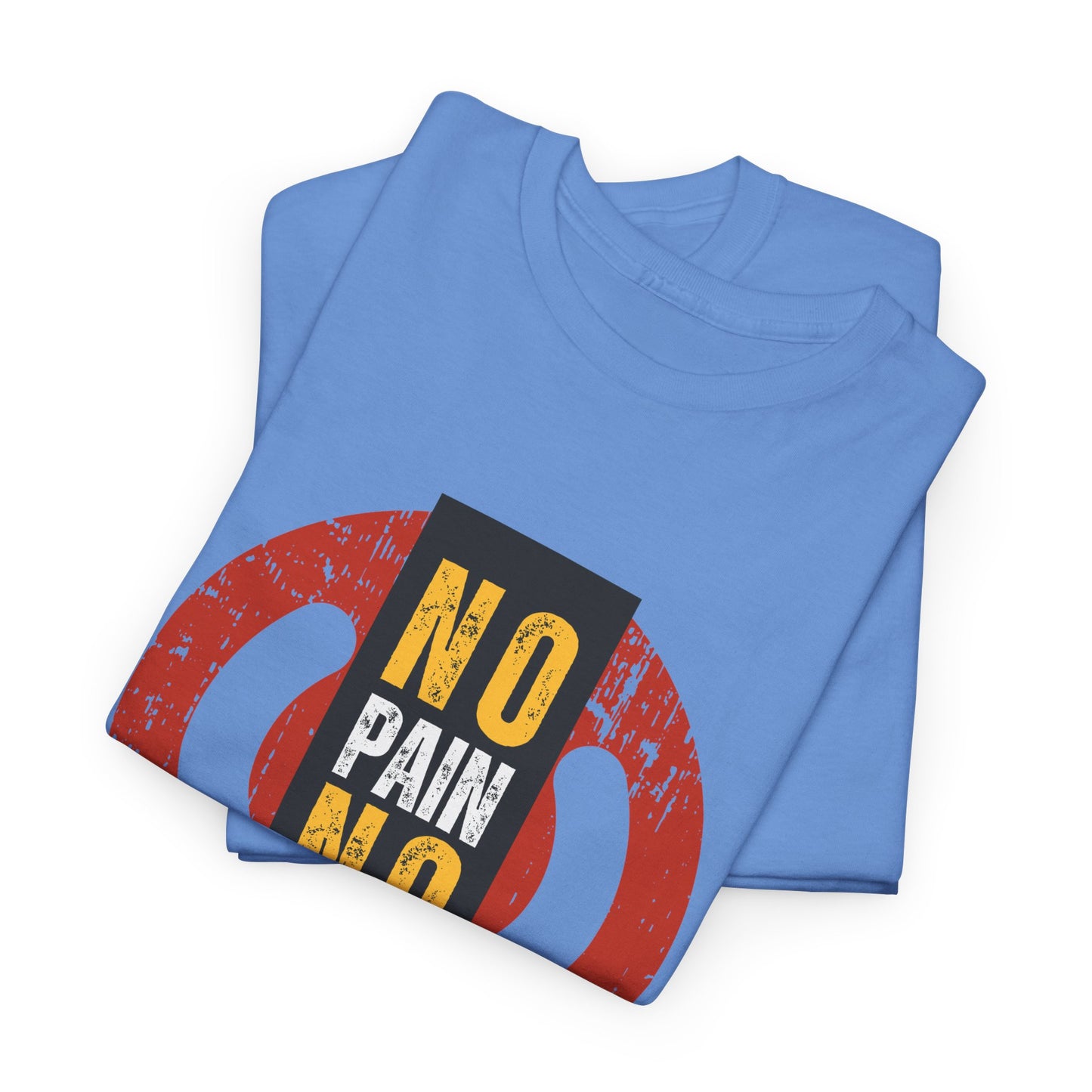 Unisex Heavy Cotton Graphic design (No Pain No Gain) T-shirt