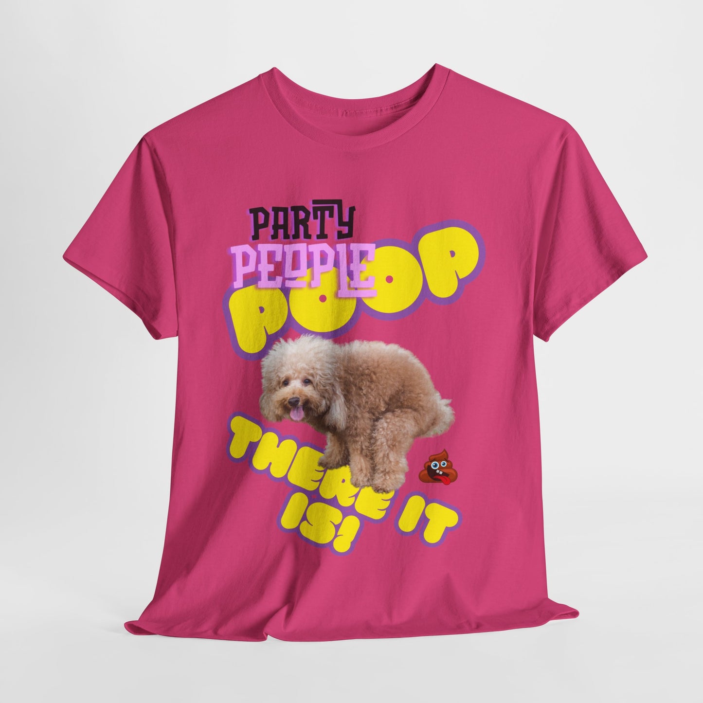 Unisex Heavy Cotton Graphic design (Poop There it is!) T-shirt