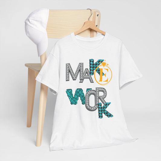 Unisex Heavy Cotton Graphic design (Make-Work) T-shirt