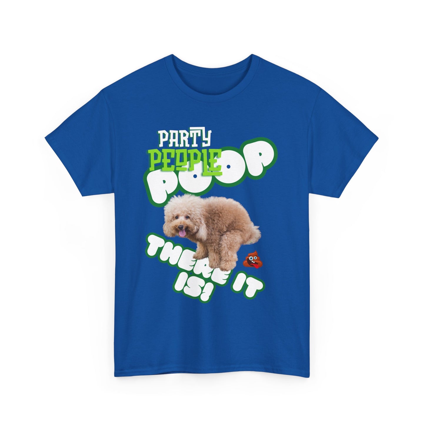 Unisex Heavy Cotton Graphic design (Poop There it is!) T-shirt