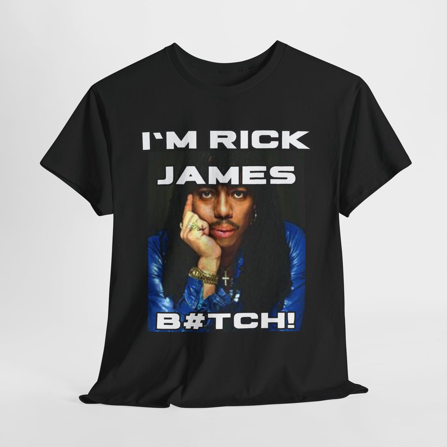 Unisex Heavy Cotton Graphic design (I'm Rick James B#tch) T-shirt