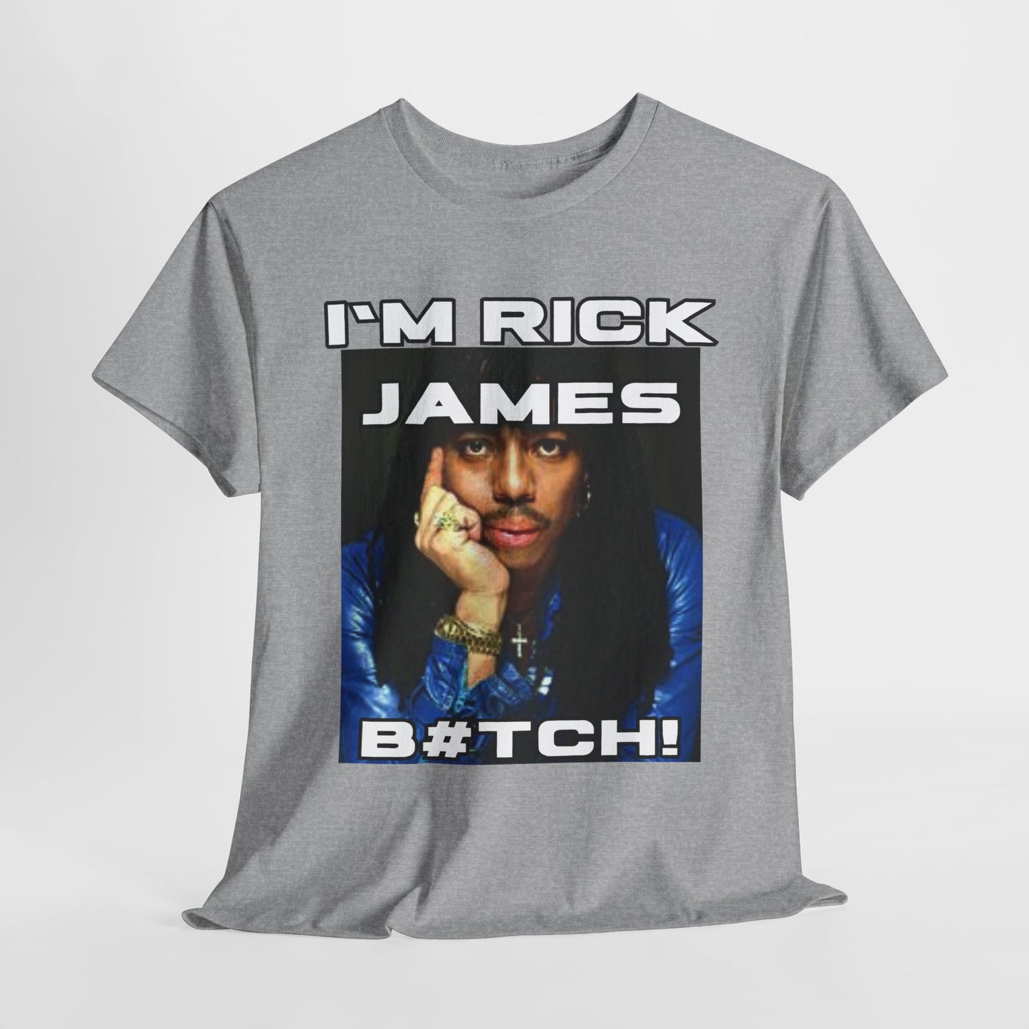 Unisex Heavy Cotton Graphic design (I'm Rick James B#tch) T-shirt