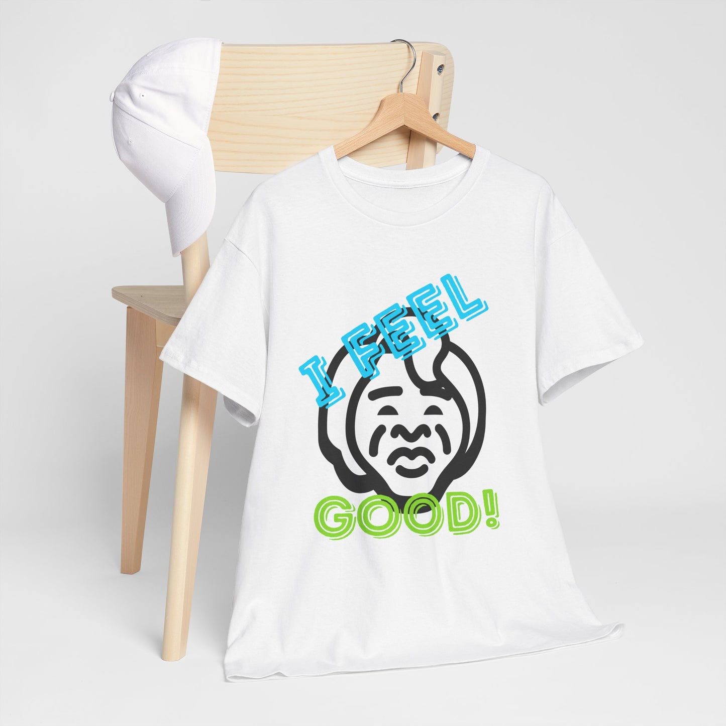 Unisex Heavy Cotton Graphic design (I Feel Good!) T-shirt