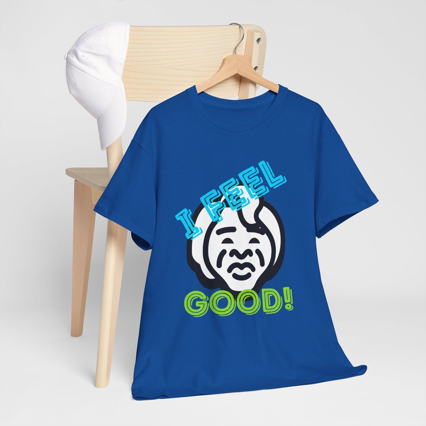 Unisex Heavy Cotton Graphic design (I Feel Good!) T-shirt