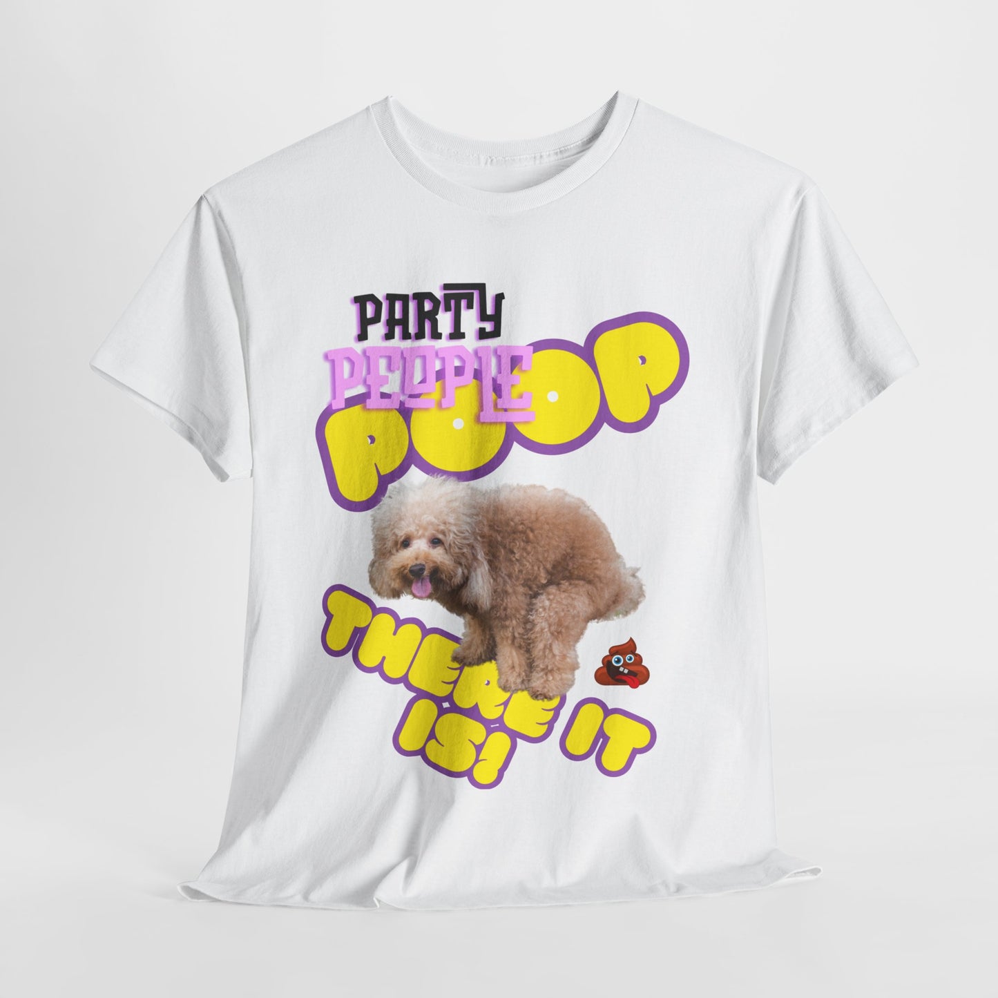 Unisex Heavy Cotton Graphic design (Poop There it is!) T-shirt