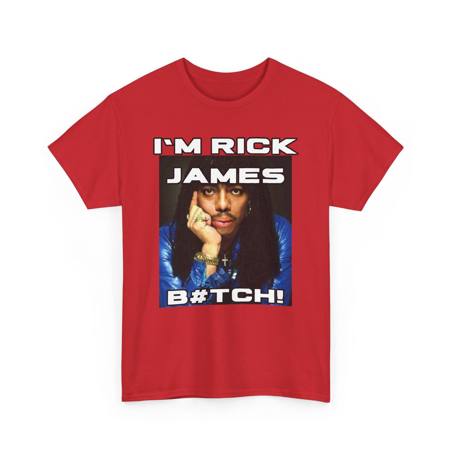 Unisex Heavy Cotton Graphic design (I'm Rick James B#tch) T-shirt