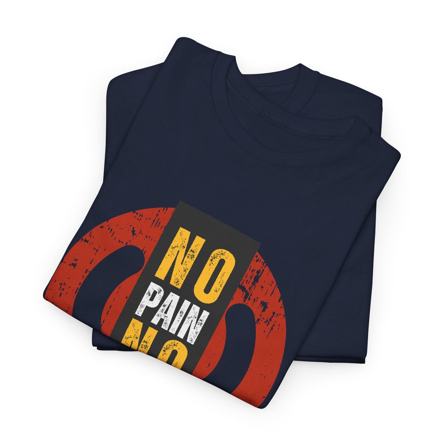 Unisex Heavy Cotton Graphic design (No Pain No Gain) T-shirt