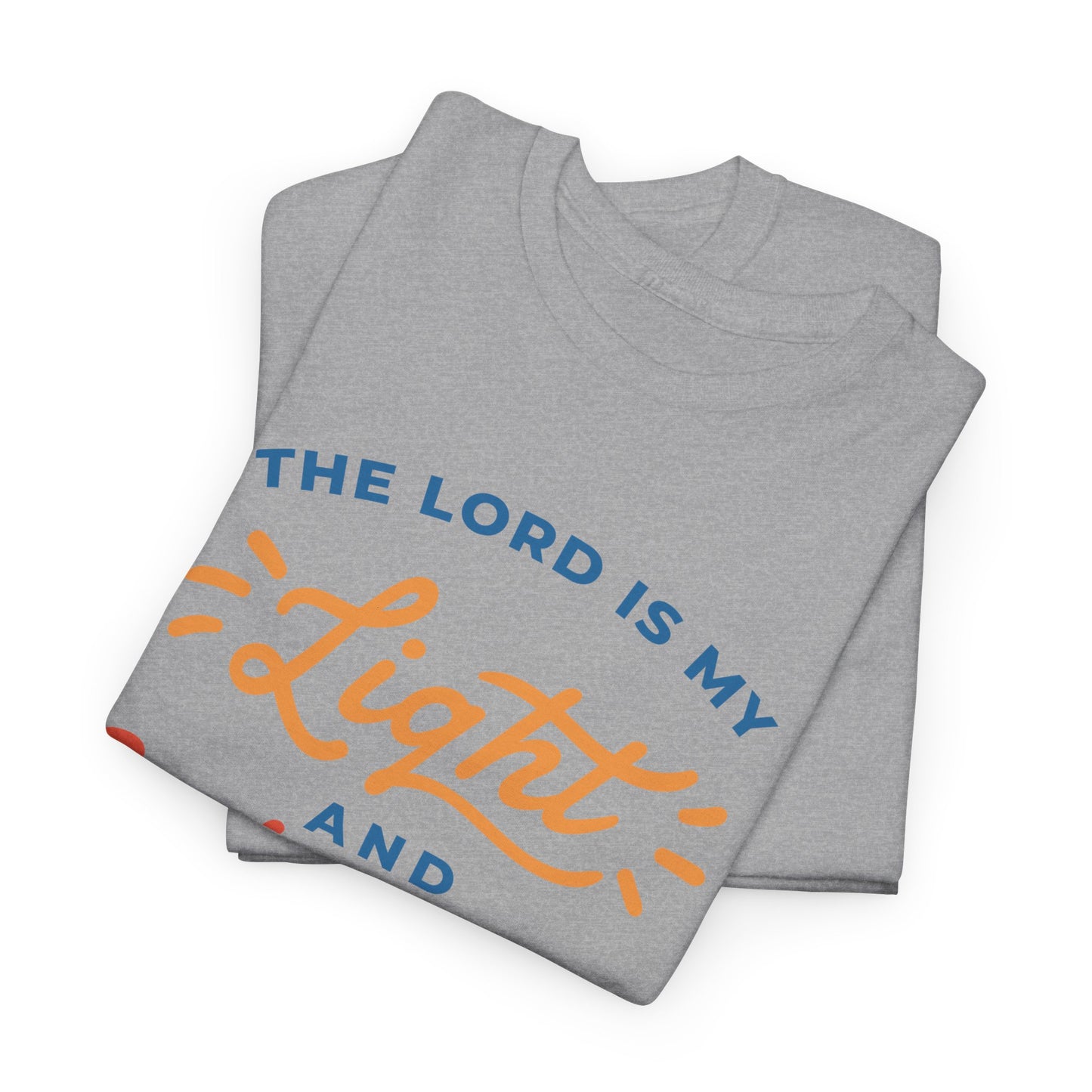 Unisex Heavy Cotton Graphic design (My Lord is my Light and Salvation) T-shirt