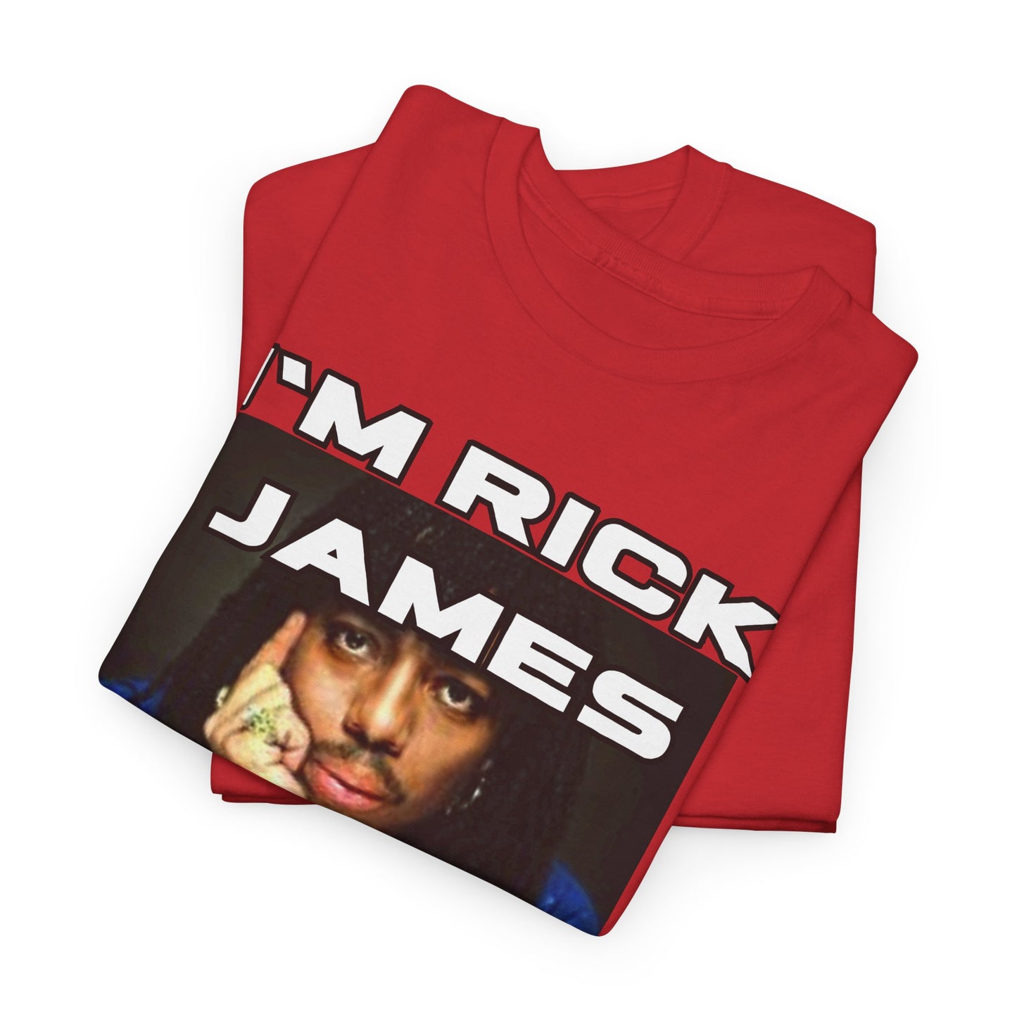 Unisex Heavy Cotton Graphic design (I'm Rick James B#tch) T-shirt