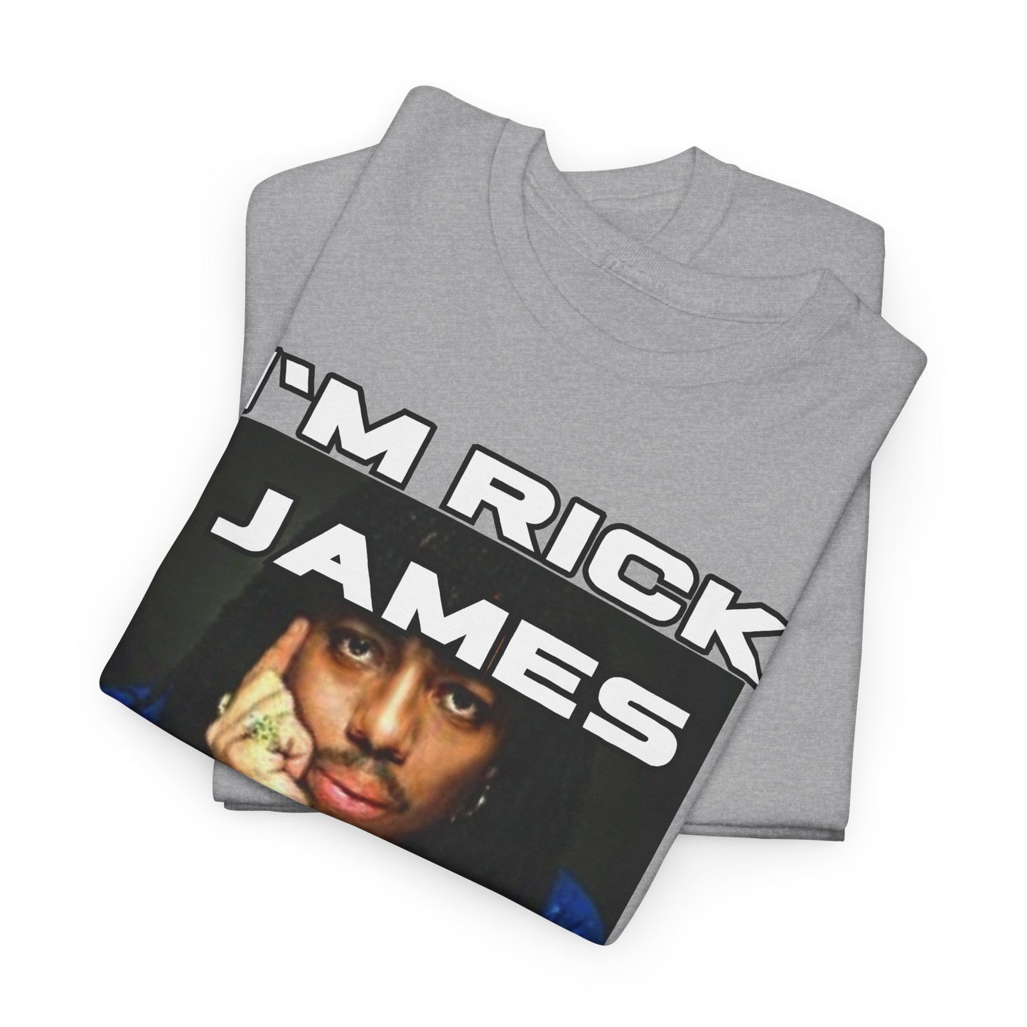 Unisex Heavy Cotton Graphic design (I'm Rick James B#tch) T-shirt