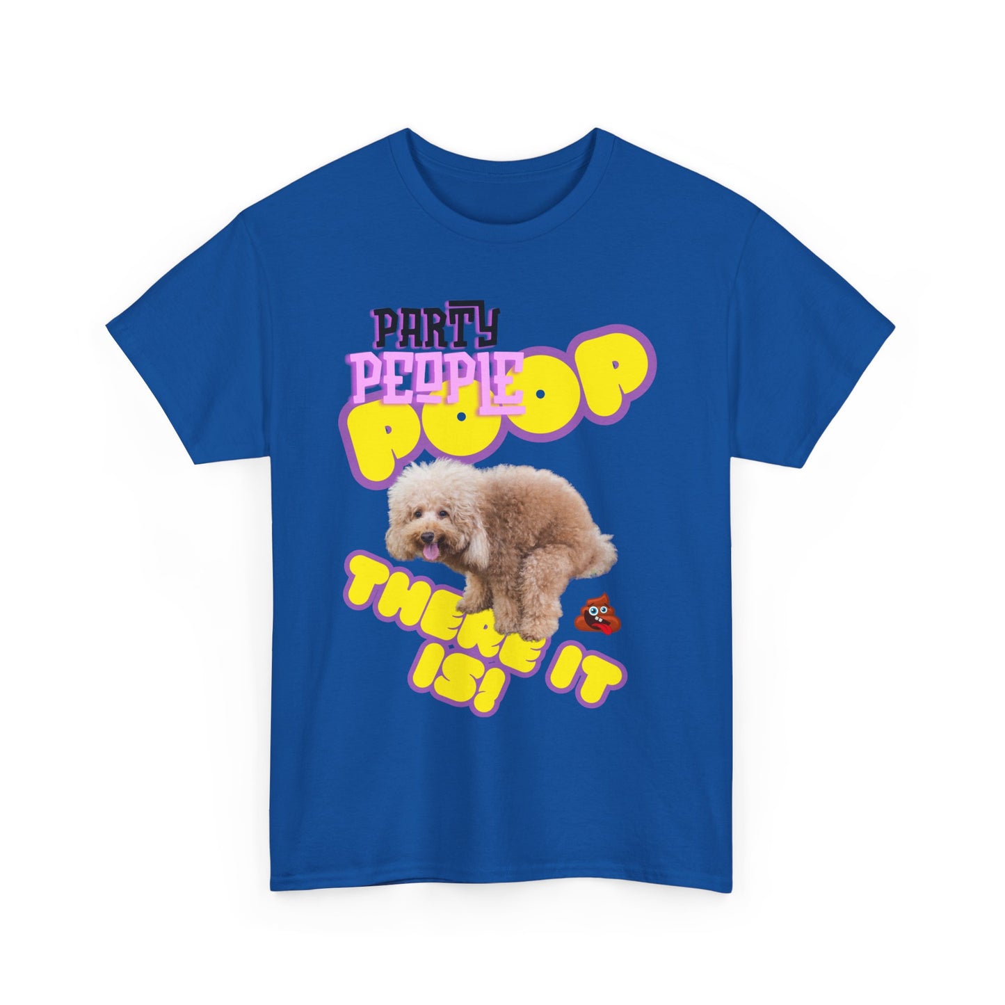 Unisex Heavy Cotton Graphic design (Poop There it is!) T-shirt