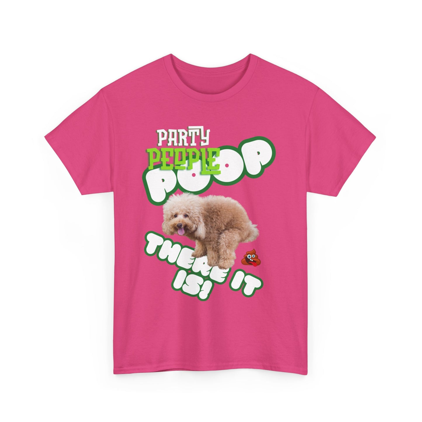 Unisex Heavy Cotton Graphic design (Poop There it is!) T-shirt