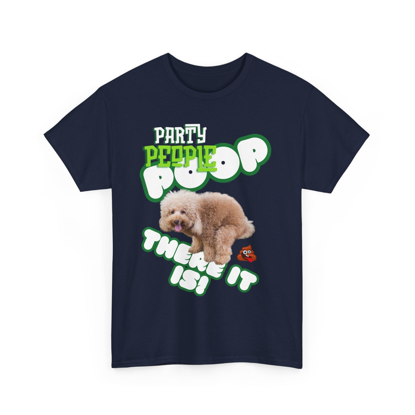 Unisex Heavy Cotton Graphic design (Poop There it is!) T-shirt