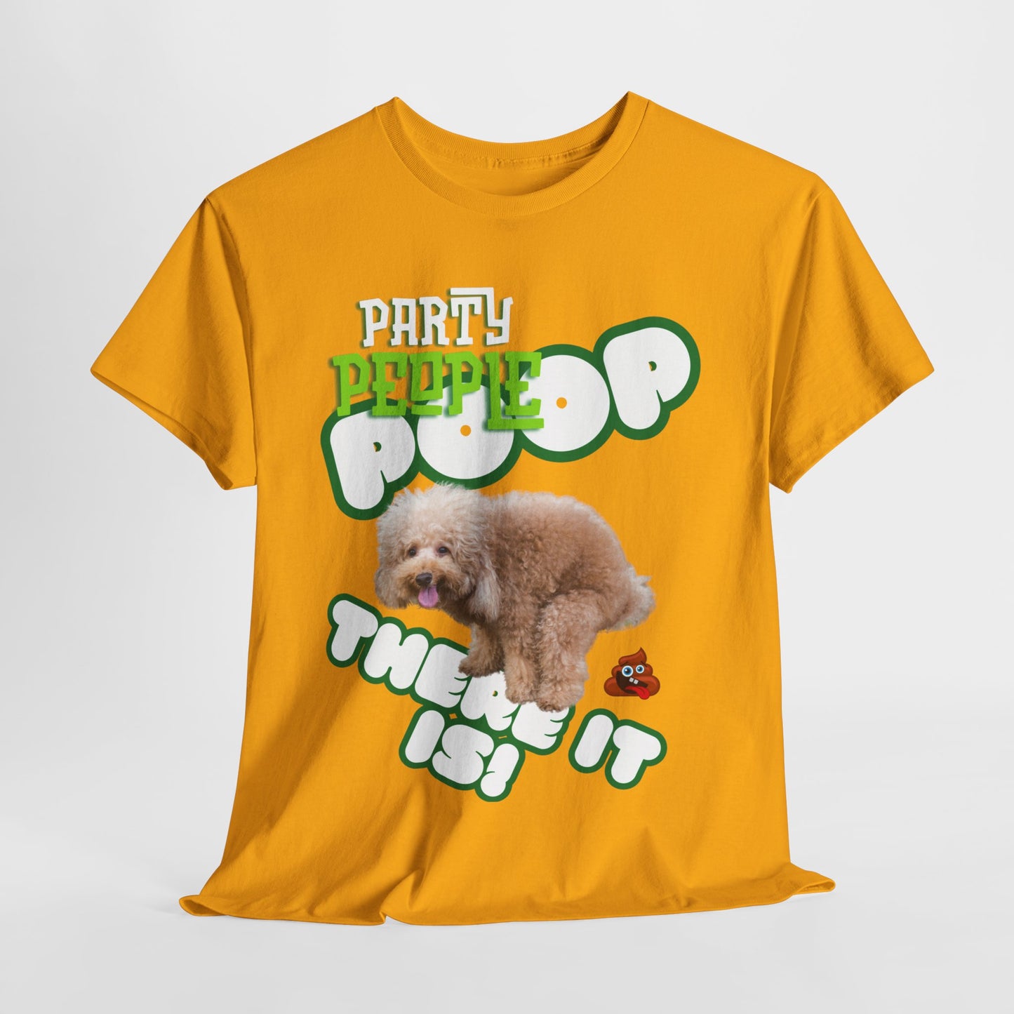 Unisex Heavy Cotton Graphic design (Poop There it is!) T-shirt