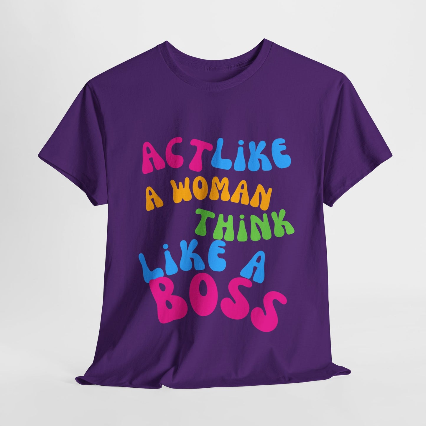 Unisex Heavy Cotton Graphic Design (Act Like a Boss) T-shirt