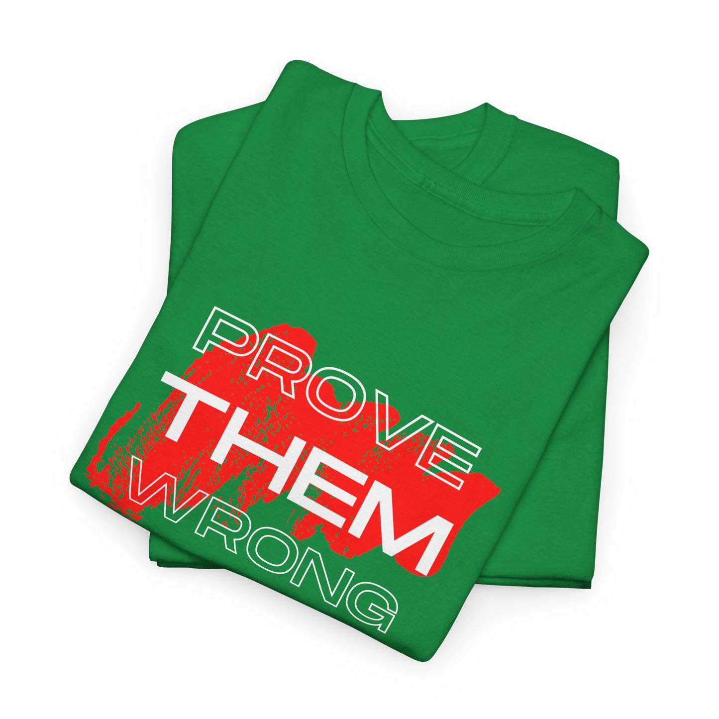 Unisex Heavy Cotton Graphic Design (Prove Them Wrong) T-shirt